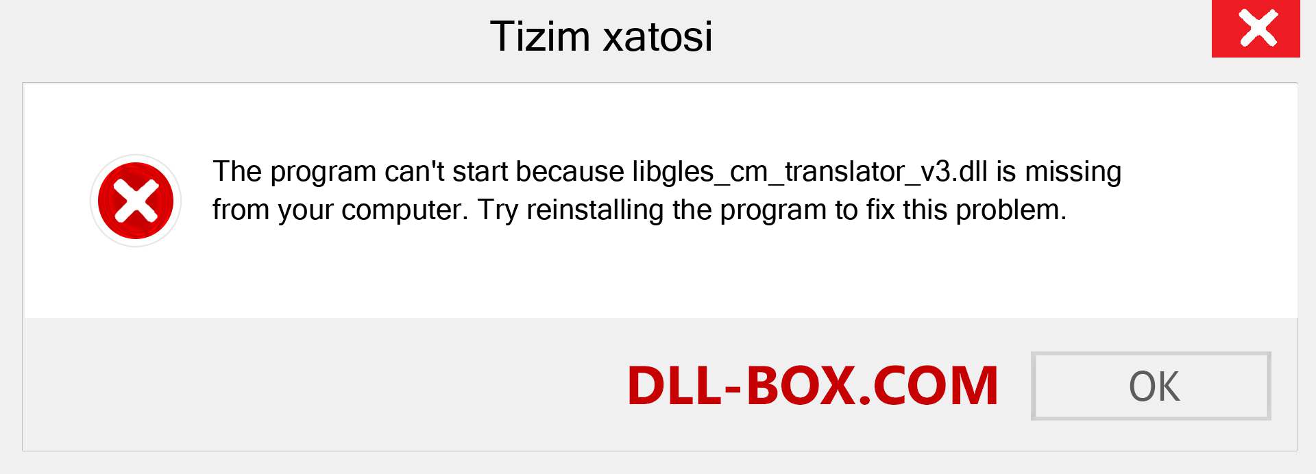 libgles_cm_translator_v3.dll fayli yo'qolganmi?. Windows 7, 8, 10 uchun yuklab olish - Windowsda libgles_cm_translator_v3 dll etishmayotgan xatoni tuzating, rasmlar, rasmlar